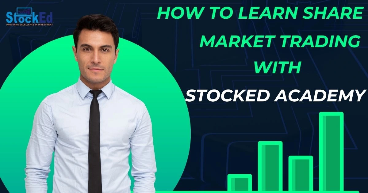 You are currently viewing How To Learn Share Market Trading With Stocked Academy