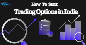 Read more about the article How to Start Trading Options in India – Step by Step for Beginners