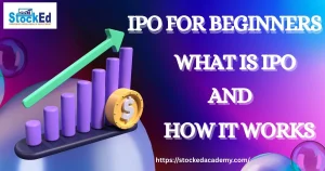 Read more about the article IPO for Beginners | What is IPO and How It Works