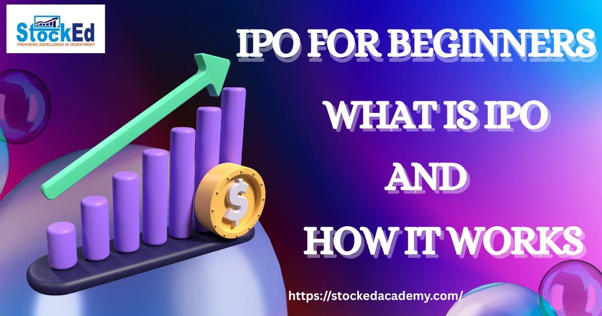 You are currently viewing IPO for Beginners | What is IPO and How It Works