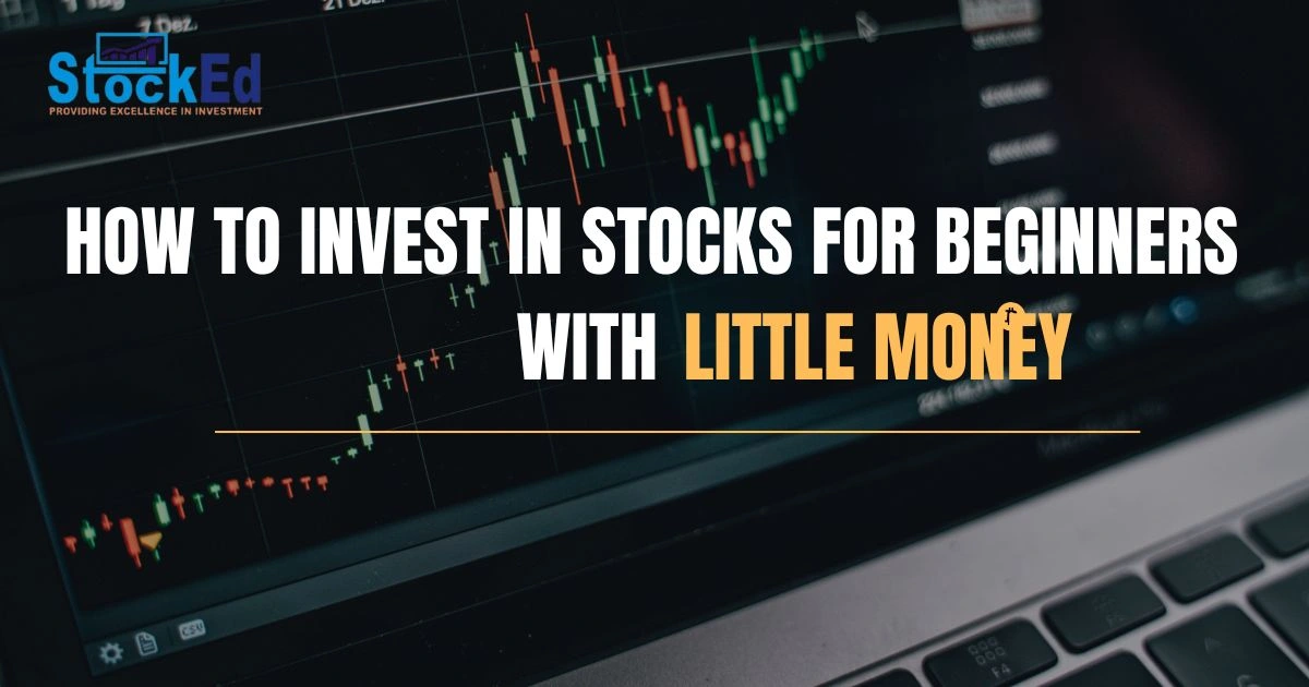 You are currently viewing How to Invest in Stocks for Beginners With Little Money