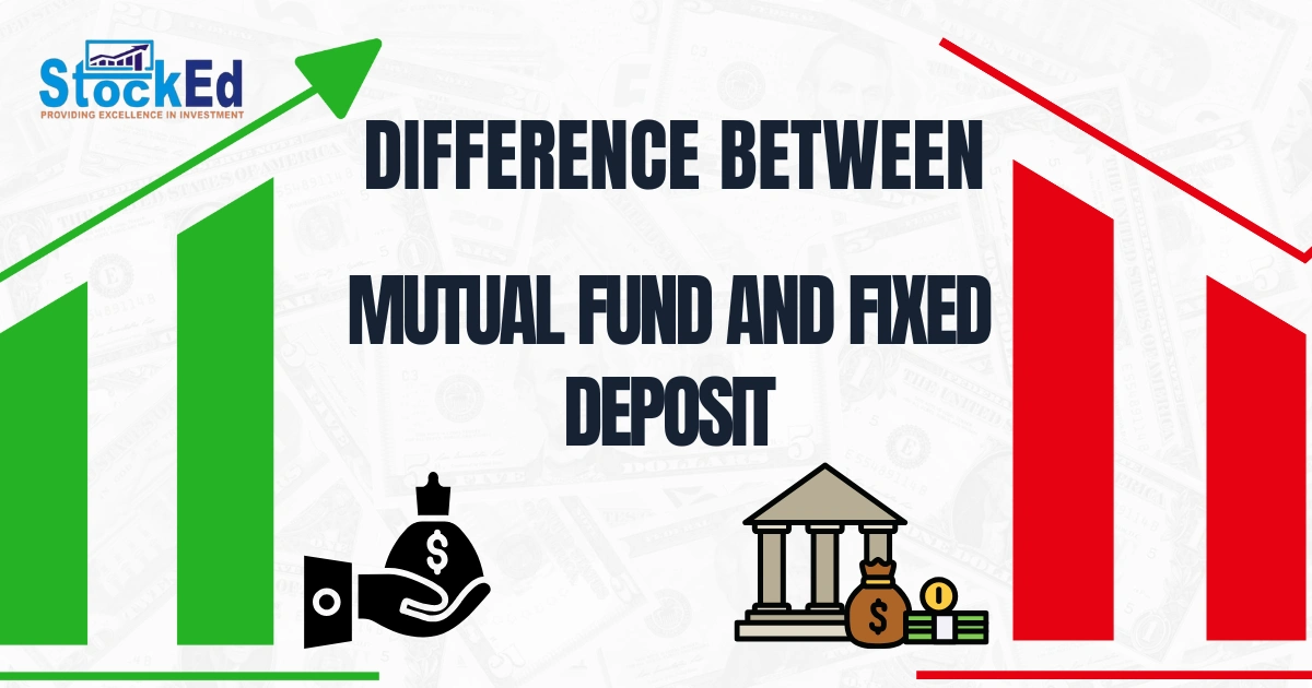 You are currently viewing Difference Between Mutual Fund and Fixed Deposit: The Ultimate 2026 Investor Guide