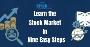 Read more about the article How to Learn About the Stock Market in Nine Easy Steps